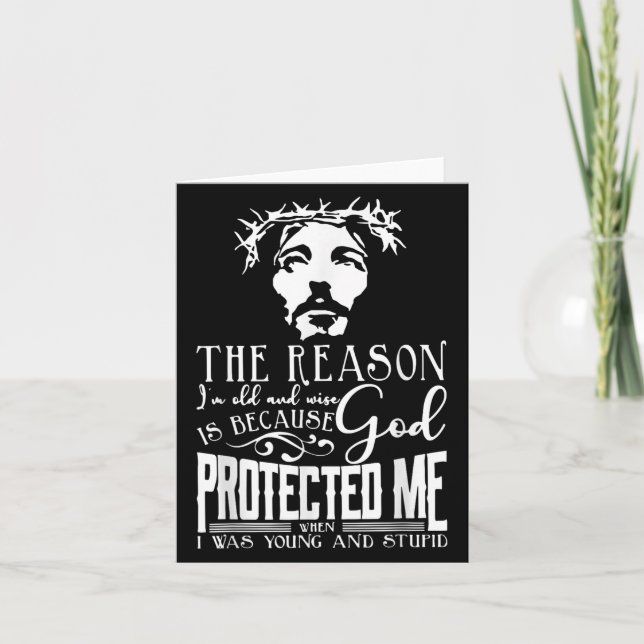 The Reason I'm Old And Wise Is Because God Pro Card (Front)