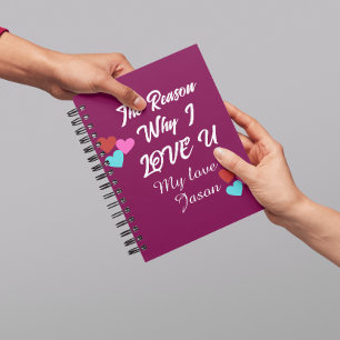 The reason why personalized valentines day notebook