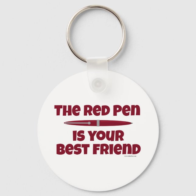 The Red Pen is Your Best Friend Key Ring (Front)
