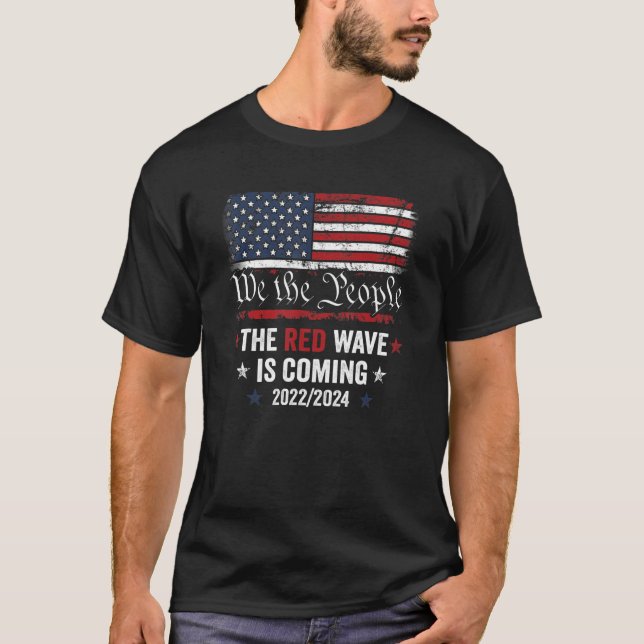 The Red Wave Is Coming Republican Usa Flag 2024 El T-Shirt (Front)