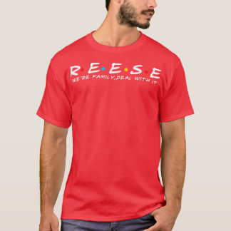 The Reese Family Reese Surname Reese Last name T-Shirt