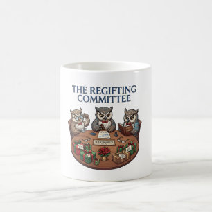 The Regifting Committee Funny Holiday Humour  Coffee Mug