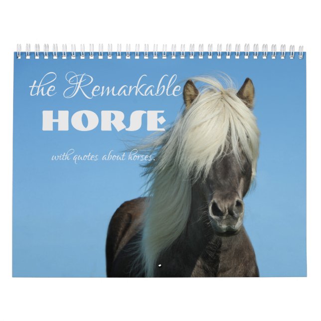 The Remarkable Horse with Horse Quotes Calendar (Cover)