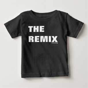 The Remix Baby Shirt Mummy & Me Daddy & Me