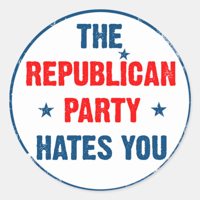 The Republican Party Hates You  sticker (Front)