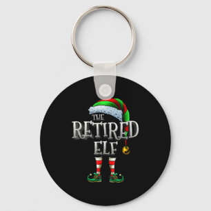 The Retired Elf Shirt Matching Family Retired Chri Key Ring