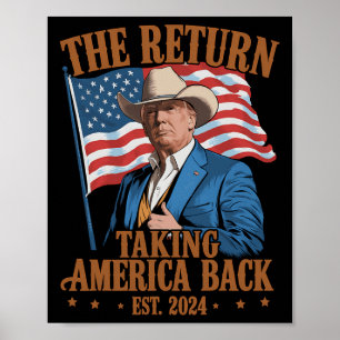 The Return Cowboy Funny Trump 2024 Taking America Poster