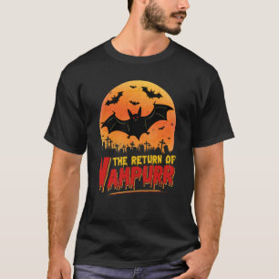 The Return of Vampurr Vampire Bat Halloween Bat Re T-Shirt