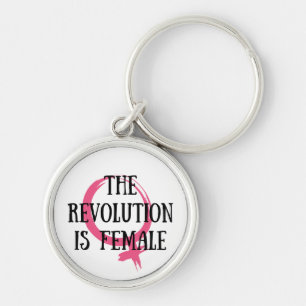 The Revolution is Female Key Ring