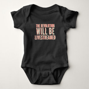 The Revolution Will Be Livestreamed Baby Bodysuit