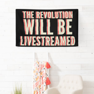 The Revolution Will Be Livestreamed Banner
