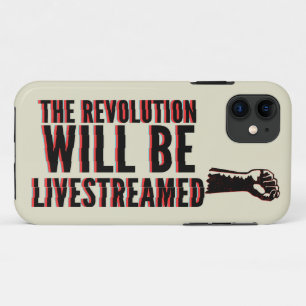 The Revolution Will Be Livestreamed iPhone 11 Case