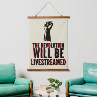 The Revolution Will Be Livestreamed Hanging Tapestry