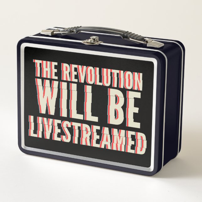 The Revolution Will Be Livestreamed Metal Lunch Box (Front)