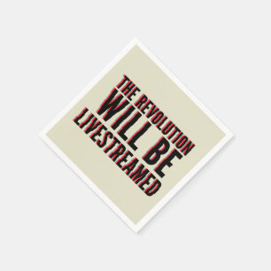 The Revolution Will Be Livestreamed Napkin