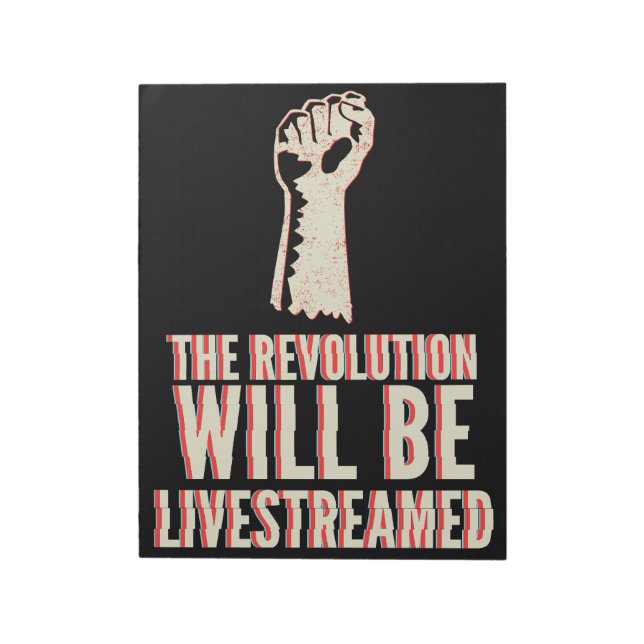 The Revolution Will Be Livestreamed Notepad (Rotated)