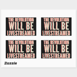 The Revolution Will Be Livestreamed Rectangular Sticker
