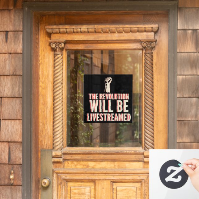The Revolution Will Be Livestreamed Window Cling (Home Door)