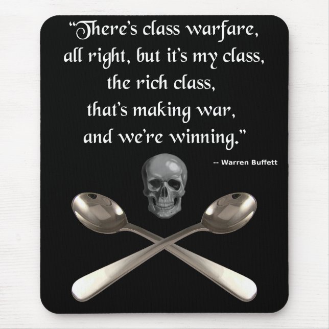 The rich are winning the class warfare mouse mat (Front)