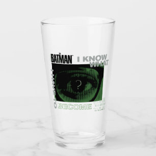 The Riddler "I Know What I Have To Become" Glass