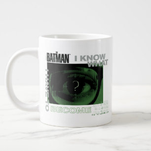 The Riddler "I Know What I Have To Become" Large Coffee Mug