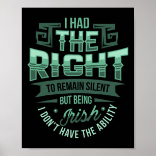 The Right To Remain Silent Irish St Patricks Day F Poster
