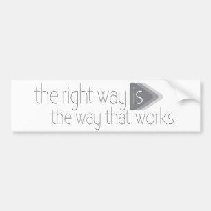 The right way is the way that works car sticker