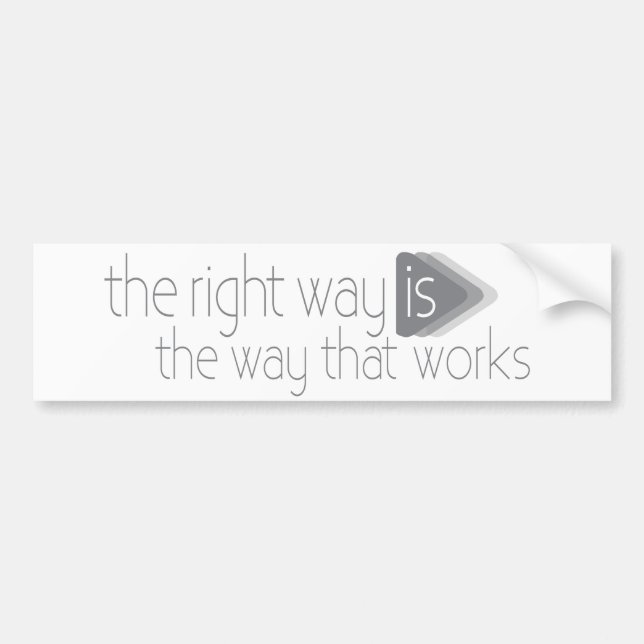 The right way is the way that works car sticker (Front)