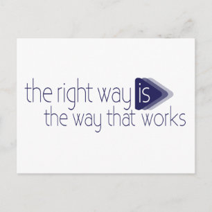 the right way is the way that works quote postcard