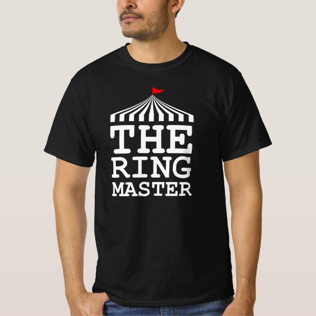 The Ring Master - Circus Showman T-Shirt (Front)