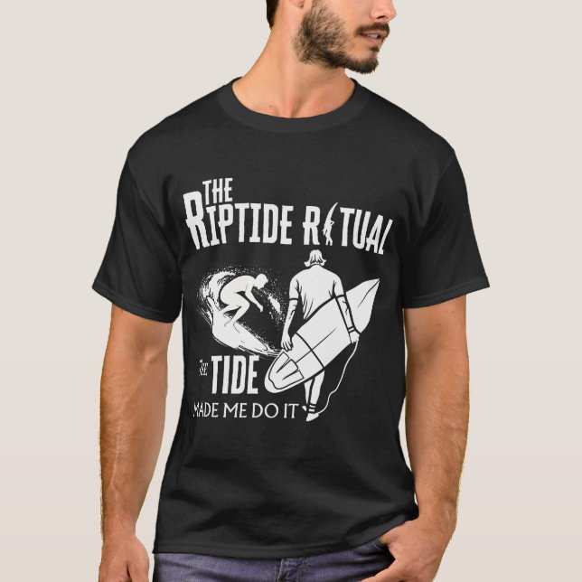 The Riptide Ritual The Tide Made Me Do It T-Shirt (Front)