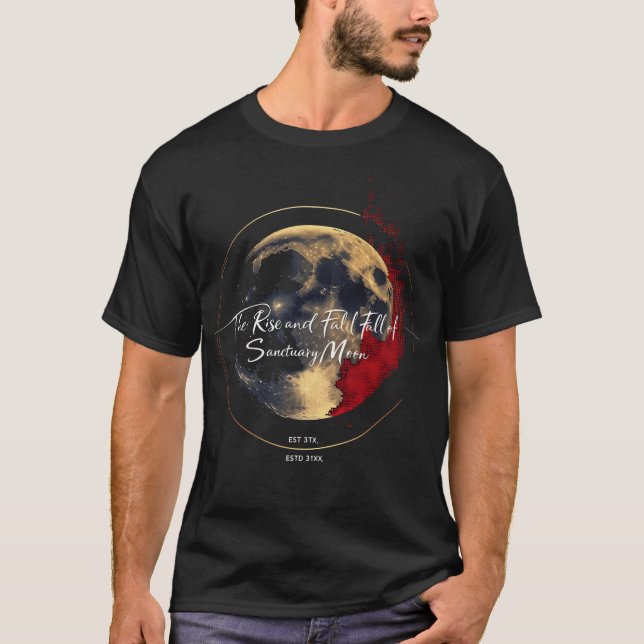 The Rise and Fall of Sanctuary Moon T-Shirt (Front)
