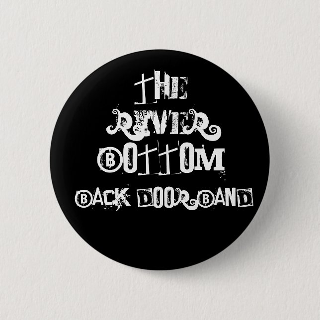 The River Bottom Back Door Band 6 Cm Round Badge (Front)