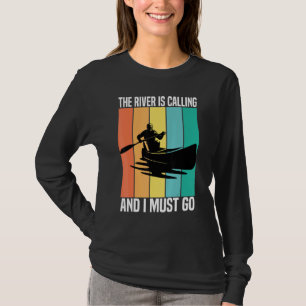 The River Is Calling And I Must Go Vintage Kayakin T-Shirt