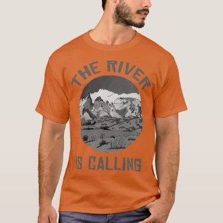 The River Is Calling T-Shirt