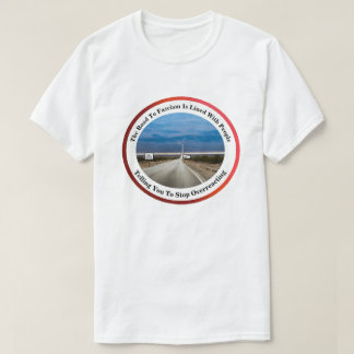 The Road To Fascism.... T-Shirt