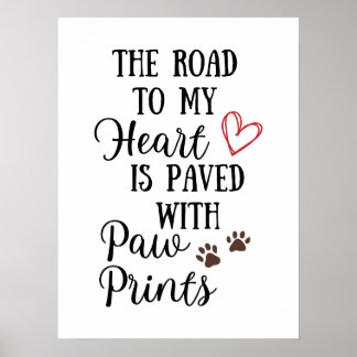 The Road to my Heart is Paved With Paw Prints
