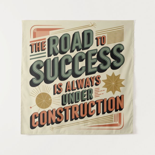 The Road To Success Is Always Under Construction Tapestry (Front)