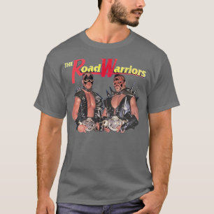 The Road Warriors T-Shirt