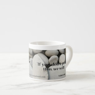 The Rocks Will Praise Him! Espresso Cup