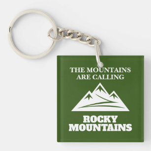 The Rocky Mountains are calling hiking trail quote Key Ring