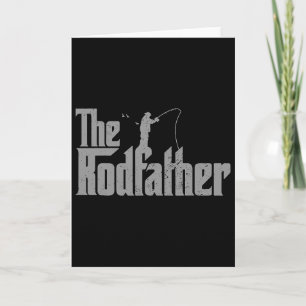 The Rodfather Funny Fishing Lover Rod Fish Dad Fis Card