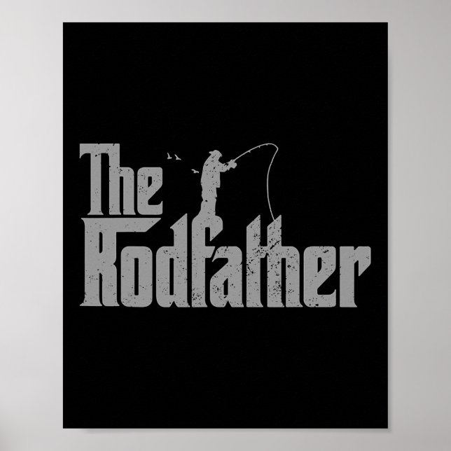 The Rodfather Funny Fishing Lover Rod Fish Dad Fis Poster (Front)