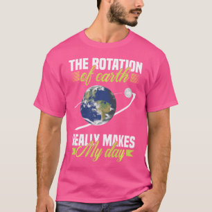 The Rotation Of Earth Galaxy Astronomy Astrology T-Shirt