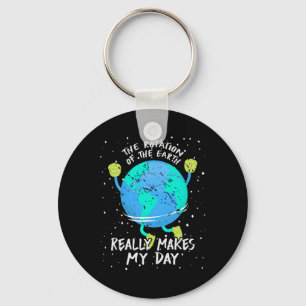The Rotation Of The Earth Really Makes My Day Eart Key Ring