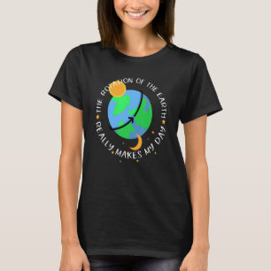 The Rotation of the Earth Really Makes My Day Spac T-Shirt