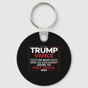 The Rules Were You Guys Weren't Going To Fact Chec Key Ring