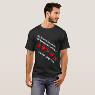 "The Russians are Coming..oh no wait T-Shirt Black