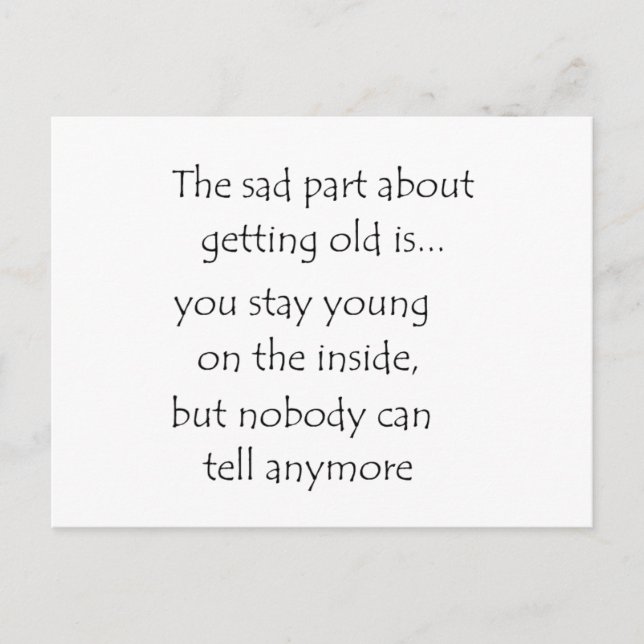 The sad part about getting old is...-postcard postcard (Front)