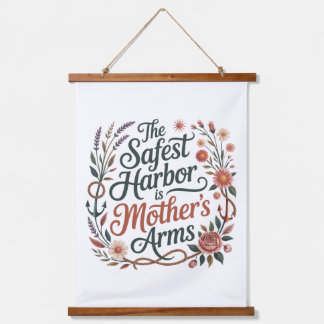 The Safest Harbor Is Mother's Arms Hanging Tapestry